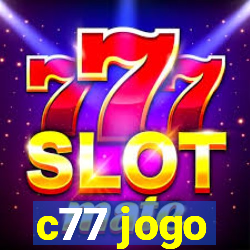 c77 jogo