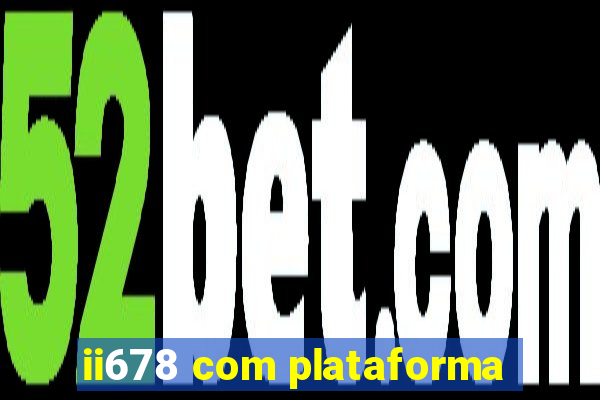 ii678 com plataforma