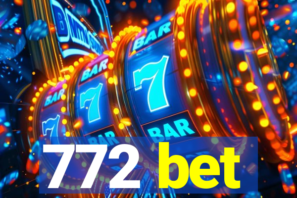 772 bet