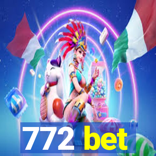 772 bet