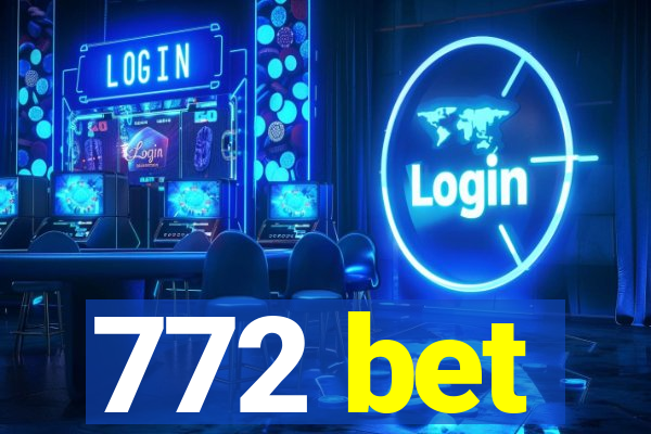 772 bet