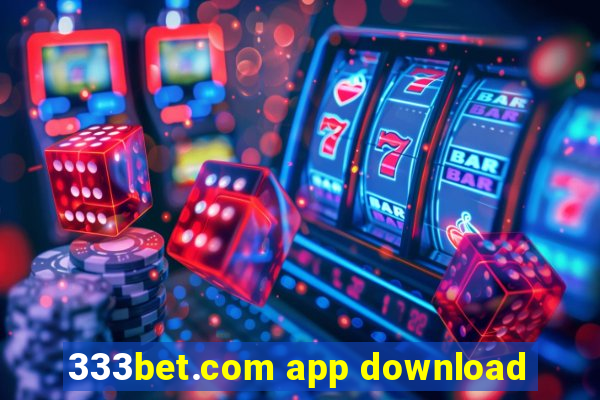 333bet.com app download