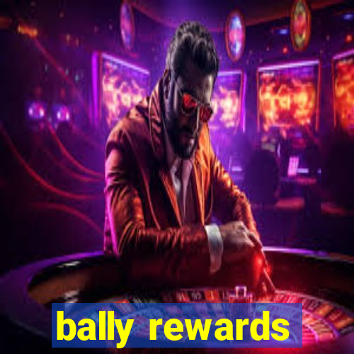 bally rewards