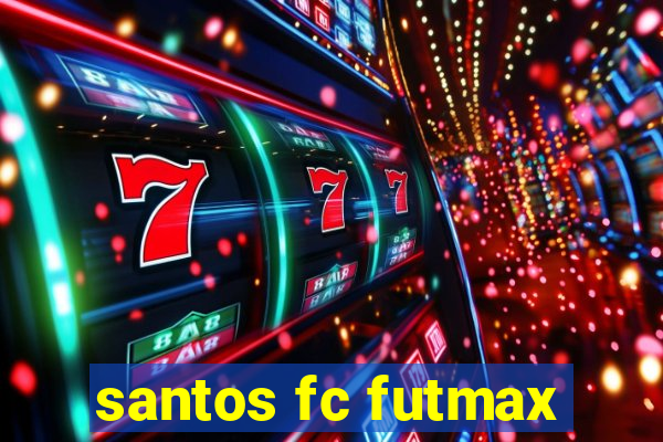 santos fc futmax