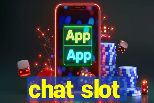 chat slot