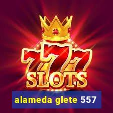 alameda glete 557