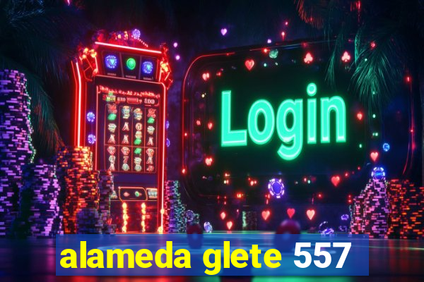 alameda glete 557