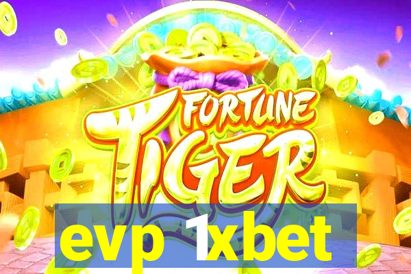 evp 1xbet