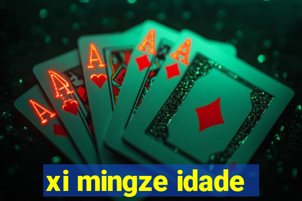 xi mingze idade