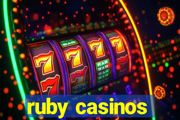 ruby casinos