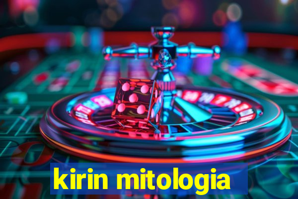 kirin mitologia