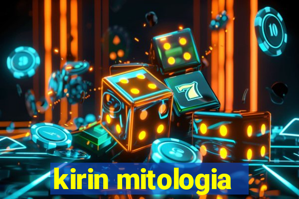 kirin mitologia