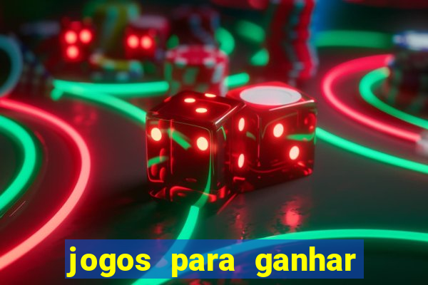 jogos para ganhar dinheiro de verdade sem precisar depositar