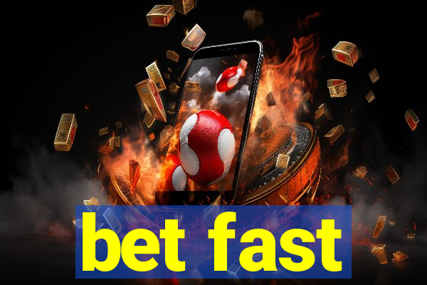 bet fast