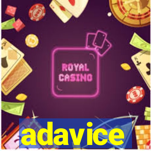 adavice