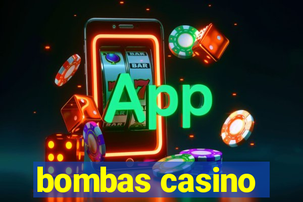 bombas casino