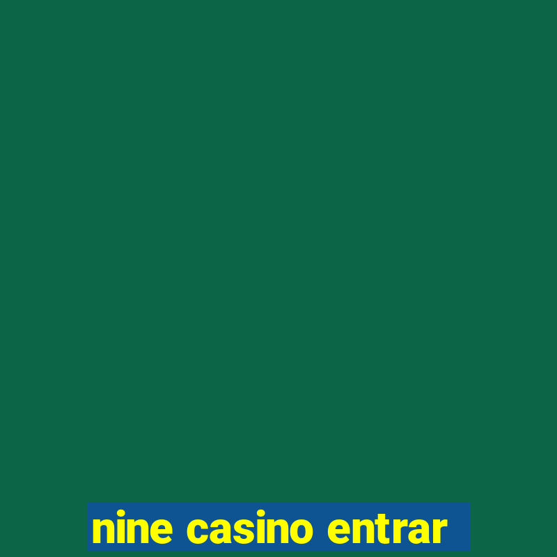 nine casino entrar