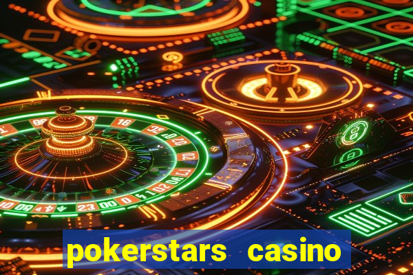 pokerstars casino real money