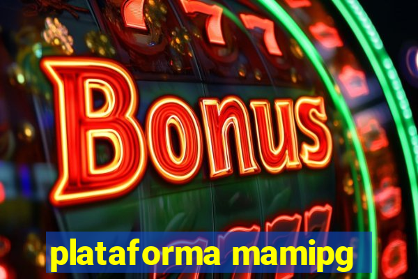 plataforma mamipg