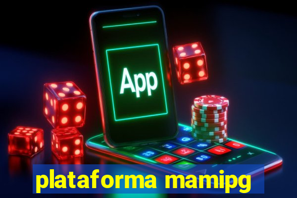 plataforma mamipg