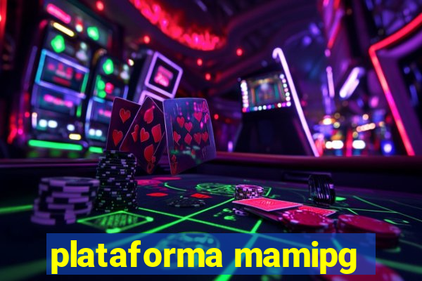 plataforma mamipg