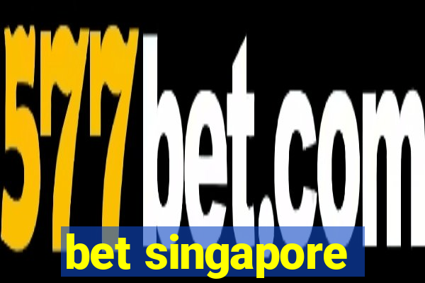 bet singapore