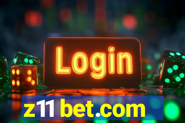 z11 bet.com