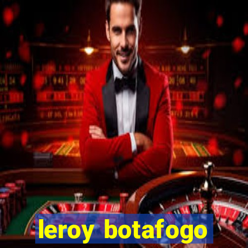 leroy botafogo