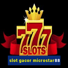 slot gacor microstar88