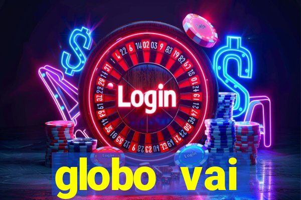 globo vai transmitir jogo hoje