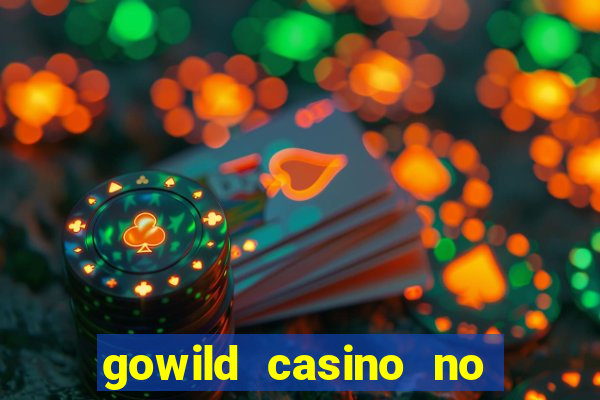 gowild casino no deposit bonus