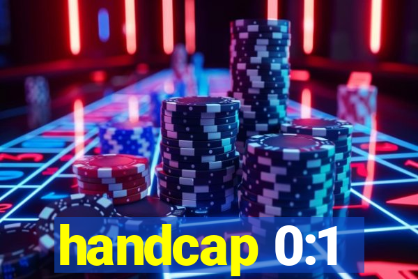 handcap 0:1