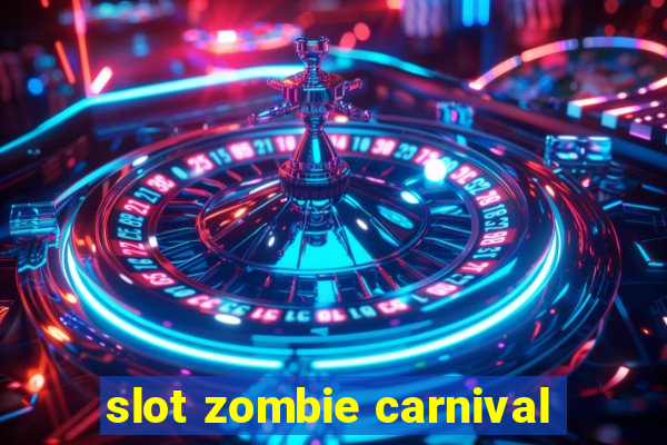 slot zombie carnival