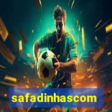 safadinhascom