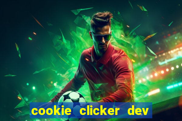 cookie clicker dev tools code