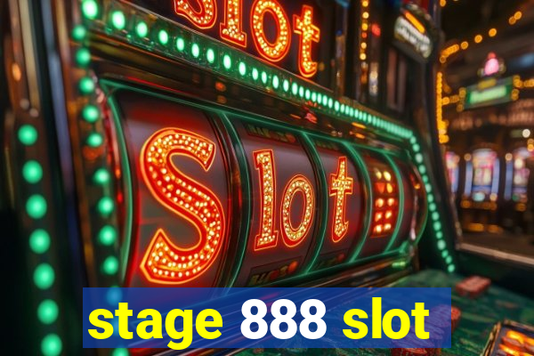 stage 888 slot