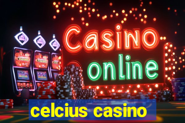 celcius casino