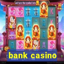 bank casino