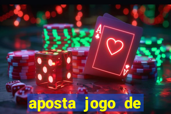 aposta jogo de futebol bet365