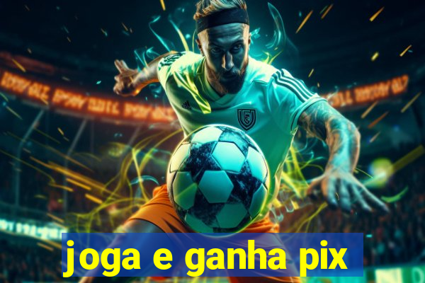 joga e ganha pix