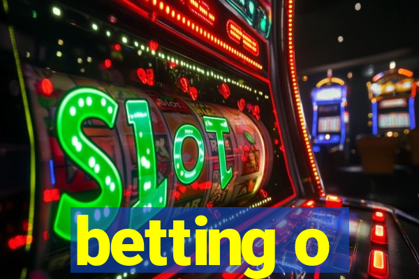 betting o