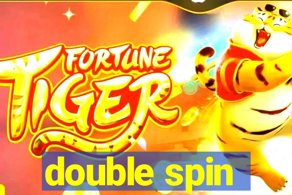 double spin