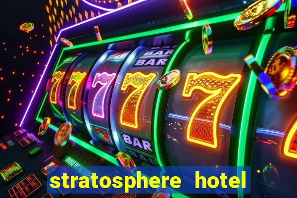 stratosphere hotel and casino