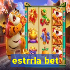 estrrla bet