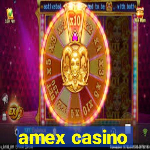 amex casino