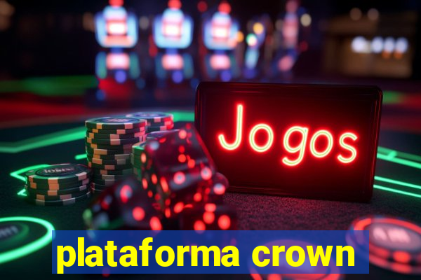 plataforma crown