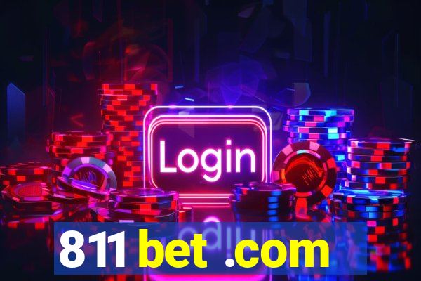 811 bet .com