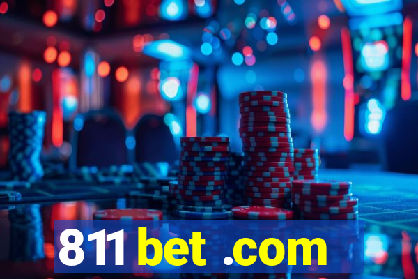 811 bet .com