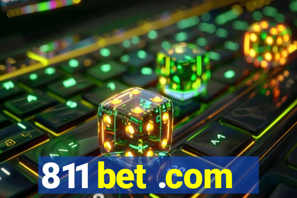 811 bet .com