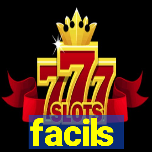 facils